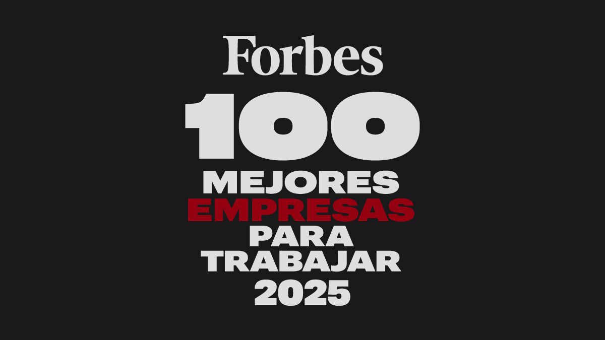 Lista Forbes | Las 100 mejores empresas para trabajar 2025